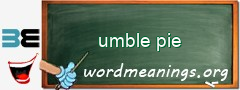 WordMeaning blackboard for umble pie